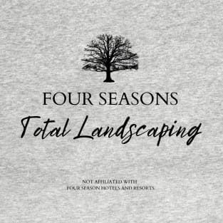 Four Seasons Total Landscaping T-Shirt